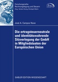 Cover: Die ertragsteuerneutrale und identit&auml;tswahrende Sitzverlegung der GmbH in Mitgliedstaaten der Europ&auml;ischen Union - Springer Gabler