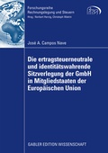 Cover: Die ertragsteuerneutrale und identit&auml;tswahrende Sitzverlegung der GmbH in Mitgliedstaaten der Europ&auml;ischen Union - Springer Gabler