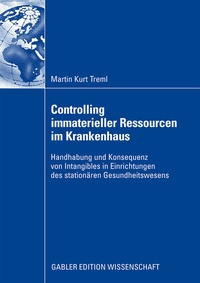 Abbildung von: Controlling immaterieller Ressourcen im Krankenhaus - Springer Gabler