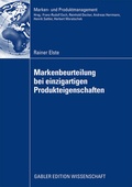 Cover: Markenbeurteilung bei einzigartigen Produkteigenschaften - Springer Gabler