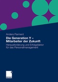 Cover: Die Generation Y - Mitarbeiter der Zukunft - Springer Gabler