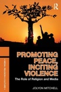 Cover: Promoting Peace, Inciting Violence - Routledge