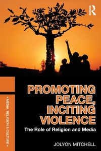 Enlarge image Cover: Promoting Peace, Inciting Violence - Routledge