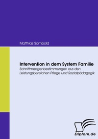 Abbildung von: Intervention in dem System Familie - Diplomica Verlag