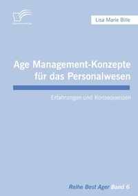 Abbildung von: Age Management-Konzepte für das Personalwesen - Diplomica Verlag