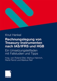 Abbildung von: Rechnungslegung von Treasury-Instrumenten nach IAS/IFRS und HGB - Springer Gabler