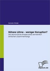 Abbildung von: Höhere Löhne - weniger Korruption? - Diplomica Verlag