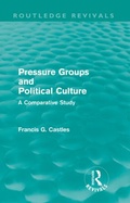Cover: Pressure Groups and Political Culture (Routledge Revivals) - Routledge