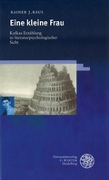 Cover: 'Eine kleine Frau' - Kafkas Erz&auml;hlung in literaturpsychologischer Sicht - Universit&auml;tsverlag Winter