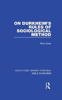 Enlarge image Cover: On Durkheim's Rules of Sociological Method (Routledge Revivals) - Routledge
