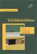 Bild: Schulabsentismus - Anlässe, Bedingungen, Hintergründe - Diplomica Verlag
