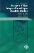 Cover: Fran&ccedil;ois Villon: biographie critique et autres &eacute;tudes - Universit&auml;tsverlag Winter