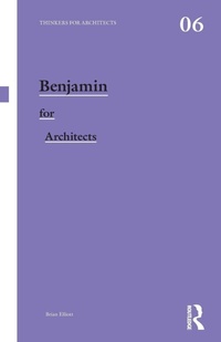 Enlarge image Cover: Benjamin for Architects - Routledge