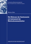 Cover: Die Relevanz der Gastronomie als Instrument der Markenkommunikation - Springer Gabler