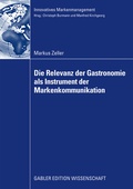 Cover: Die Relevanz der Gastronomie als Instrument der Markenkommunikation - Springer Gabler