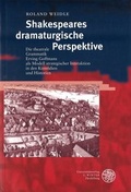 Cover: Shakespeares dramaturgische Perspektive - Universit&auml;tsverlag Winter