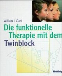 Abbildung von: Die funktionelle Therapie mit dem Twinblock - MVS Medizinverlage Stuttgart