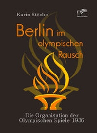 Abbildung von: Berlin im olympischen Rausch - Diplomica Verlag