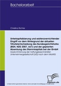 Cover: Unterkapitalisierung und existenzvernichtender Eingriff vor dem Hintergrund der aktuellen Trihotelentscheidung des Bundesgerichtshofes (BGH, NZG 2007, 667) und der geplanten Absenkung des Stammkapitals bei der GmbH - diplom.de
