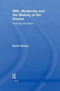 Enlarge image Cover: Milk, Modernity and the Making of the Human - Routledge