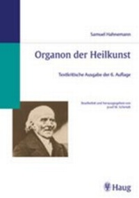 Abbildung von: Organon der Heilkunst - Textkritische Ausgabe der 6. Auflage - Karl F. Haug