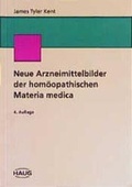 Cover: Neue Arzneimittelbilder der hom&ouml;opathischen Materia medica - MVS Medizinverlage Stuttgart