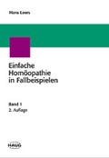 Cover: Einfache Hom&ouml;opathie in Fallbeispielen - MVS Medizinverlage Stuttgart