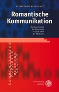 Cover: Romantische Kommunikation - Universit&auml;tsverlag Winter