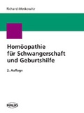 Cover: Hom&ouml;opathie f&uuml;r Schwangerschaft und Geburtshilfe - Karl F. Haug