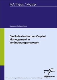 Abbildung von: Die Rolle des Human Capital Management in Veränderungsprozessen - diplom.de