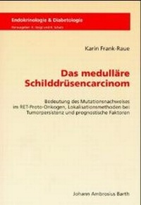 Abbildung von: Das medulläre Schilddrüsencarcinom - MVS Medizinverlage Stuttgart