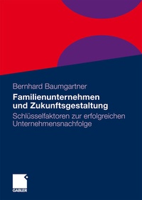 Abbildung von: Familienunternehmen und Zukunftsgestaltung - Springer Gabler