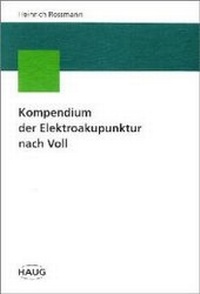Abbildung von: Kompendium der Elektroakupunktur nach Voll - MVS Medizinverlage Stuttgart