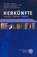 Cover: Herk&uuml;nfte: historisch - &auml;sthetisch - kulturell - Universit&auml;tsverlag Winter