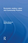 Cover: Economic Justice, Labor and Community Practice - Routledge
