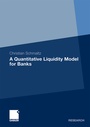 Cover: A Quantitative Liquidity Model for Banks - Springer Gabler