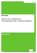 Cover: Messen eines nichtlinearen &Uuml;bertragungssystems - modernes H&ouml;rger&auml;t - diplom.de