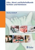 Cover: Zahn- und Kieferheilkunde bei Klein- und Heimtieren - Enke
