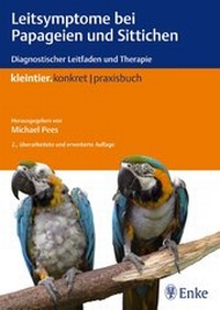 Abbildung von: Leitsymptome bei Papageien und Sittichen - Enke
