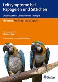 Abbildung von: Leitsymptome bei Papageien und Sittichen - Enke