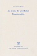 Cover: Die Sprache der urnordischen Runeninschriften - Universit&auml;tsverlag Winter