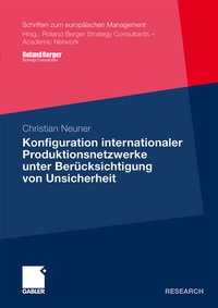 Abbildung von: Konfiguration internationaler Produktionsnetzwerke unter Berücksichtigung von Unsicherheit - Springer Gabler