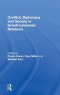 Cover: Conflict, Diplomacy and Society in Israeli-Lebanese Relations - Routledge