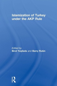 Enlarge image Cover: Islamization of Turkey under the AKP Rule - Routledge