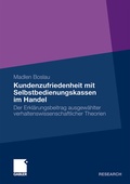 Cover: Kundenzufriedenheit mit Selbstbedienungskassen im Handel - Springer Gabler