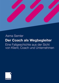 Abbildung von: Der Coach als Wegbegleiter - Springer Gabler
