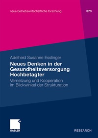 Abbildung von: Neues Denken in der Gesundheitsversorgung Hochbetagter - Springer Gabler