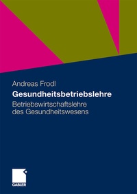 Bild vergrößern Bild: Gesundheitsbetriebslehre - Springer Gabler