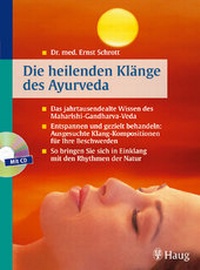 Abbildung von: Die heilenden Klänge des Ayurveda (mit Audio-CD) - MVS Medizinverlage Stuttgart
