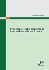 Abbildung von: Ultraschnelle Objekterkennung innerhalb natürlicher Szenen - Diplomica Verlag